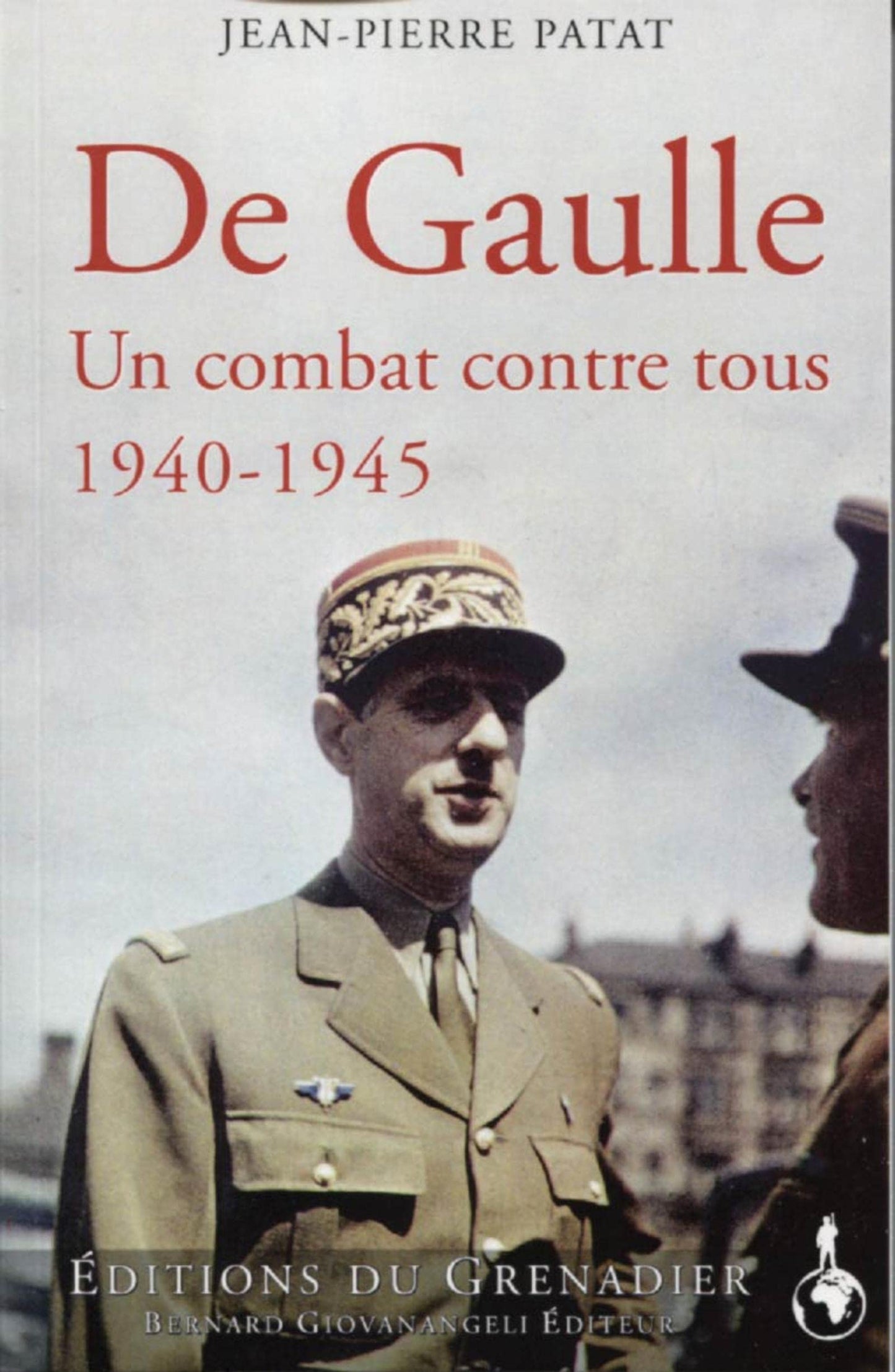 De Gaulle 1940-1945 – Patat PUF Livre Histoire Seconde Guerre