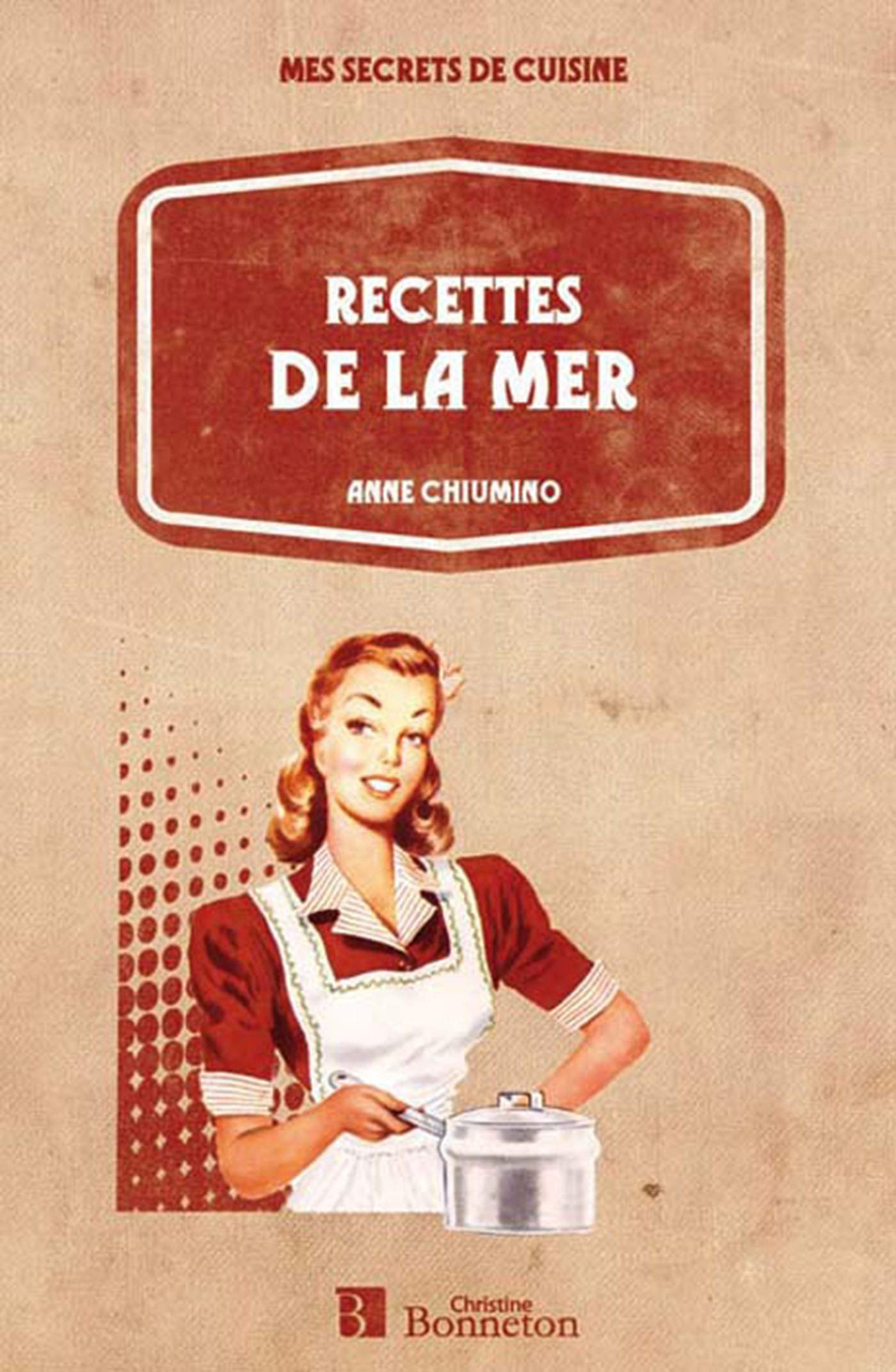 Recettes de la Mer – Livre Broché Bonneton Cuisine Marine