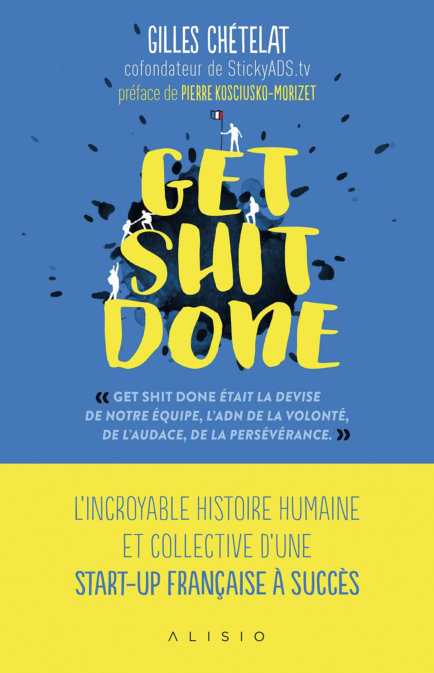 Get Shit Done – Livre Start-up Française Alisio