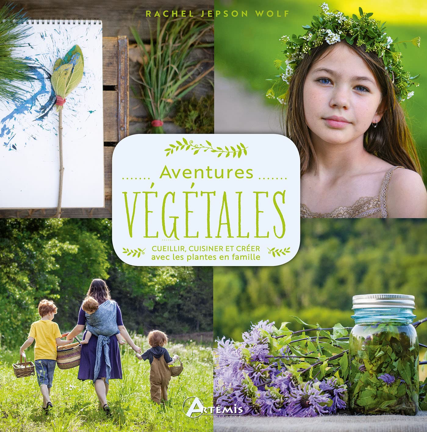 Aventures Végétales – Cueillir Cuisiner Créer Artémis