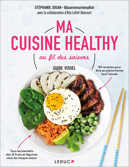 Ma cuisine healthy au fil des saisons – Livre de recettes saines