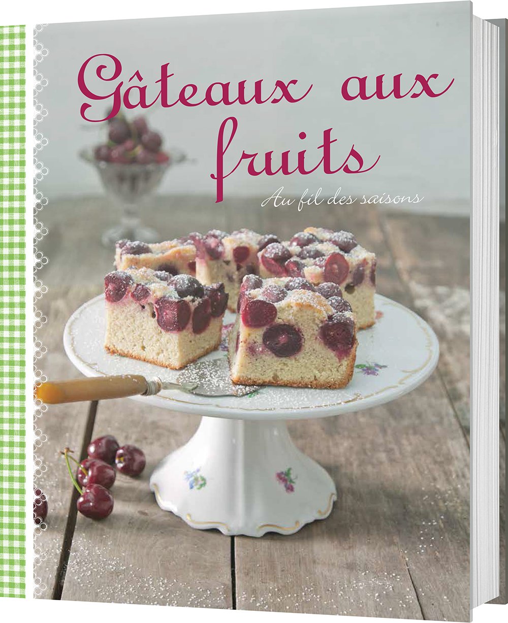 Gâteaux aux Fruits Au Fil des Saisons – Parragon Books