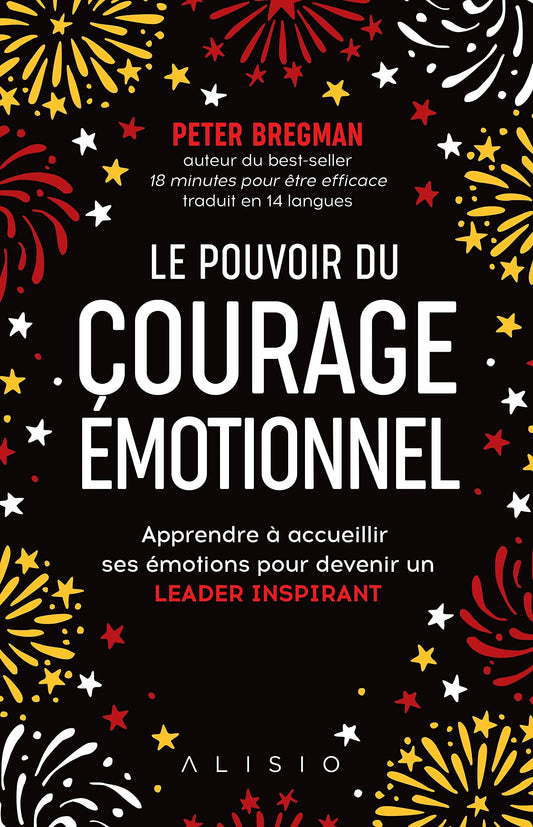 Le pouvoir du courage émotionnel - Leadership & développement personnel