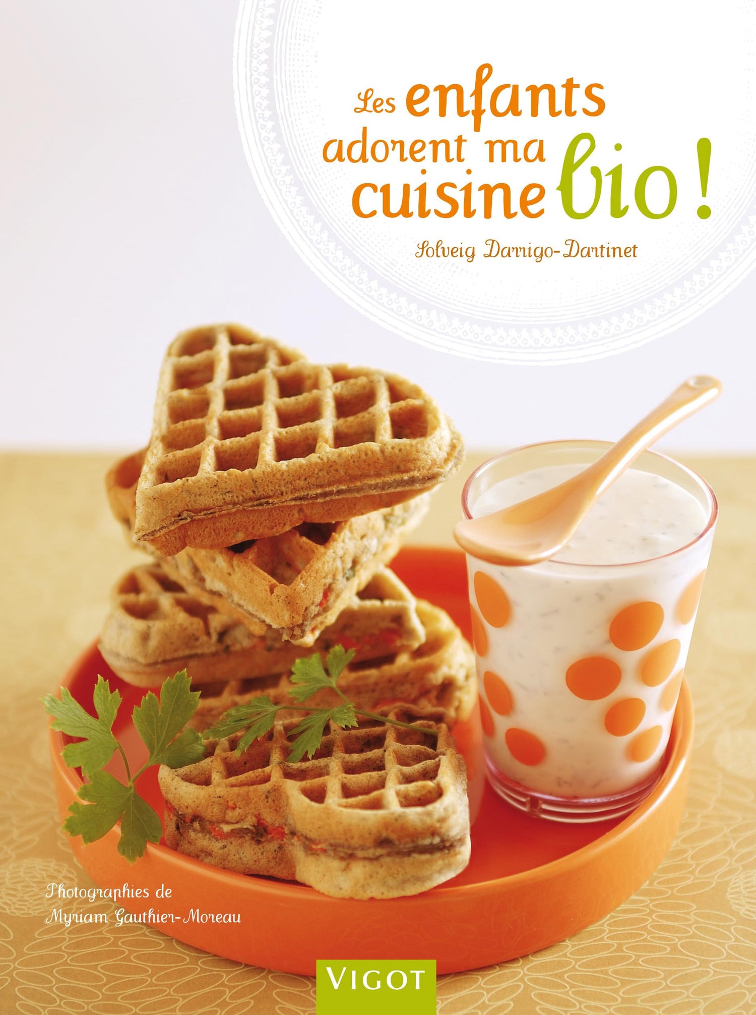 Les enfants adorent ma cuisine bio – Vigot Livre de recettes