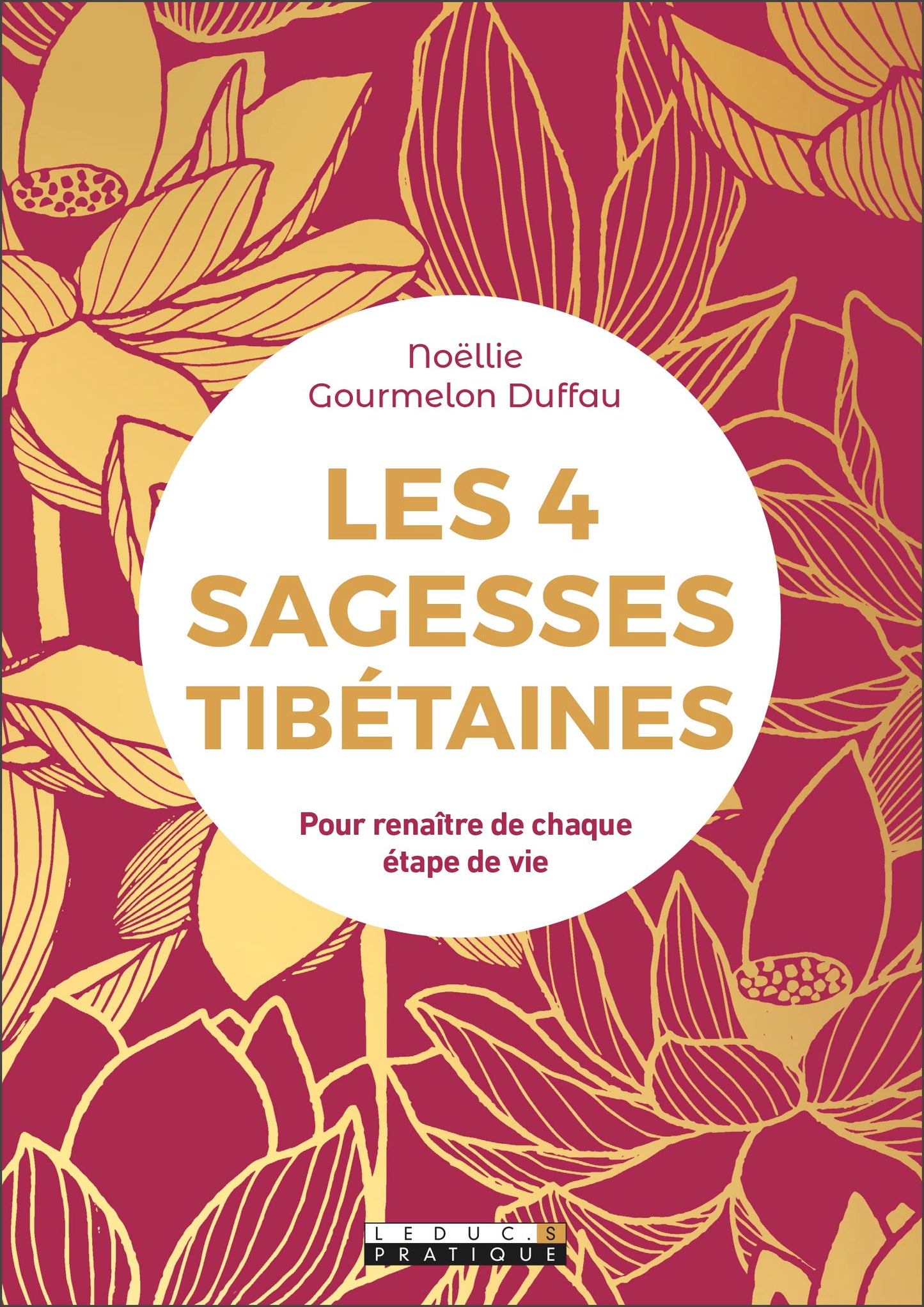 Les 4 Sagesses Tibétaines – Éditions Leduc.s Livre