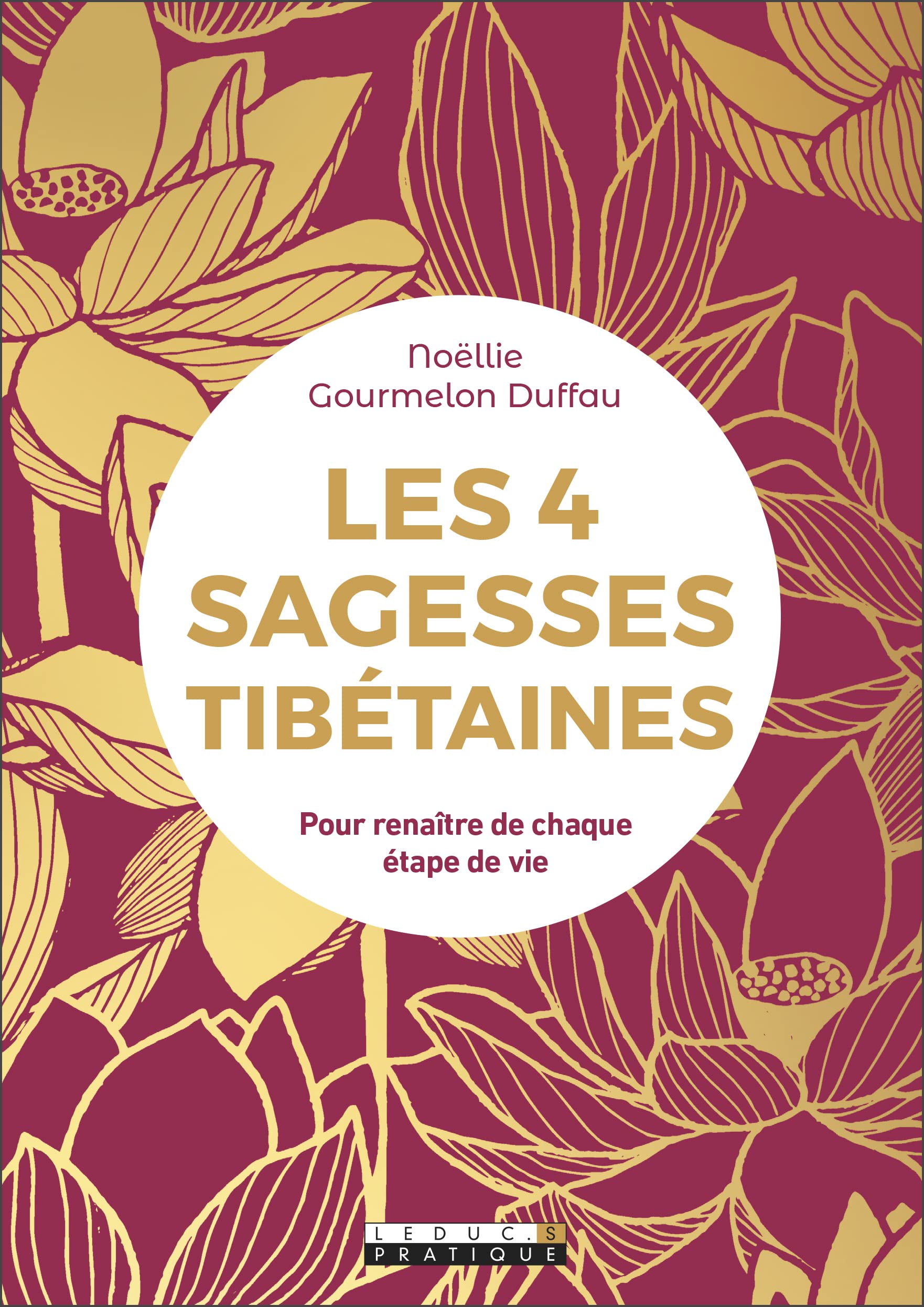Les 4 Sagesses Tibétaines – Éditions Leduc.s Livre
